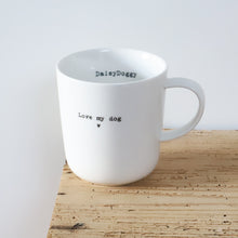 MUG LOVE MY DOG