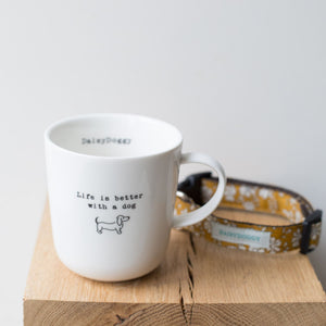 MUG LIFE IS BETTER WITH A DOG
