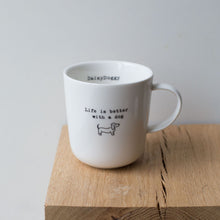 MUG LIFE IS BETTER WITH A DOG